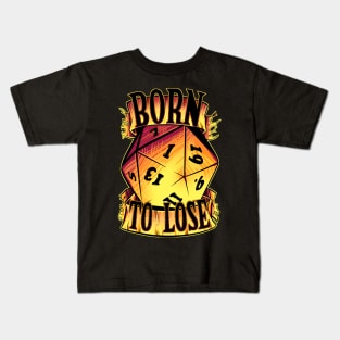 Born to Lose D20 Kids T-Shirt